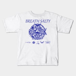 Breath salty Kids T-Shirt